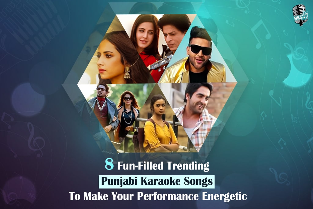 8 Fun-Filled Trending Punjabi Karaoke Songs To Make Your Performance Energetic